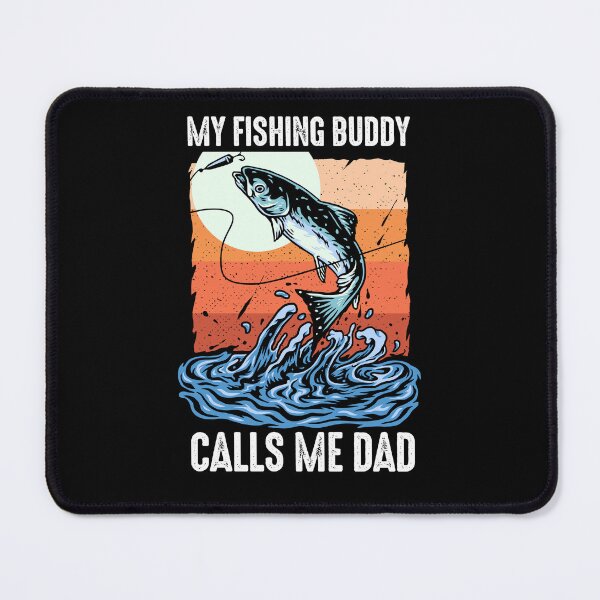 Item preview, My Fishing Buddy Calls Me Dad designed and sold by FanityPrints.