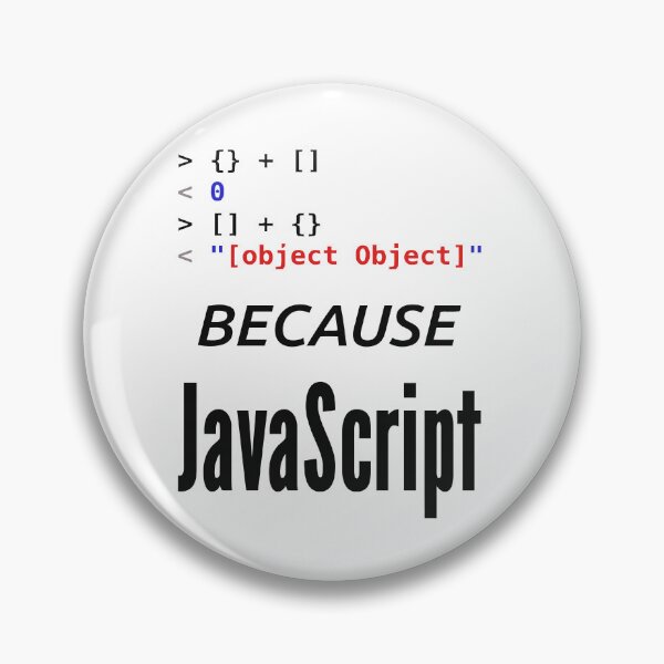Item preview, Because JavaScript Funny Coder designed and sold by JuxNdx.
