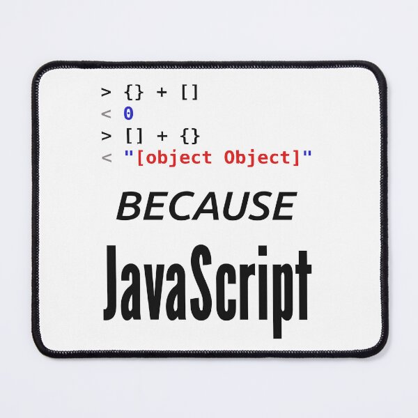 Item preview, Because JavaScript Funny Coder designed and sold by JuxNdx.
