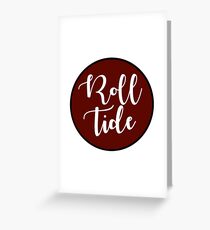 Roll Tide - University of Alabama Greeting Card