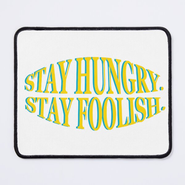 Item preview, Stay hungry. Stay foolish-01 designed and sold by AnisosPteron.