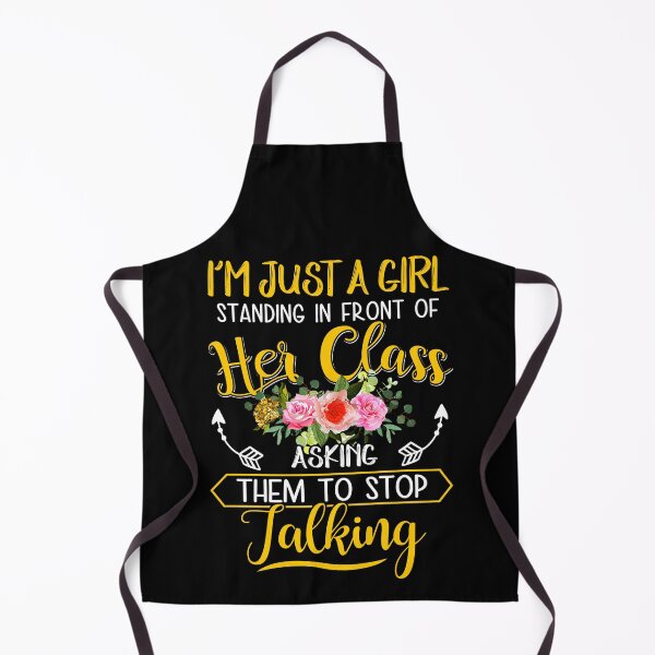 Item preview, I'm Just A Girl Standing IN Front Of Her Class Asking Them To Stop Talking designed and sold by ktmaem.