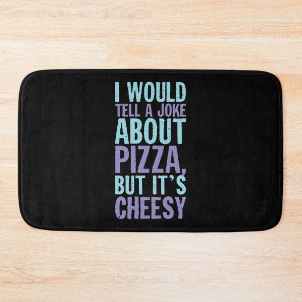 Item preview, I Would Tell A Joke About Pizza, But It's Cheesy designed and sold by Dufawa.