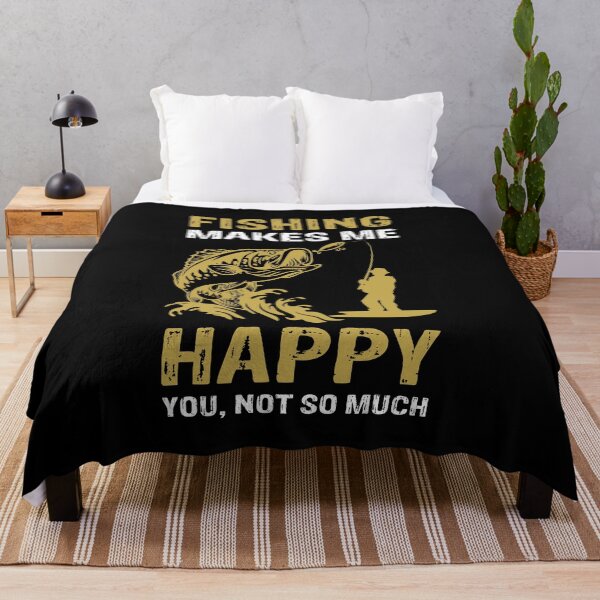 Item preview, Fishing Makes Me Happy, You, Not So Much designed and sold by FanityPrints.