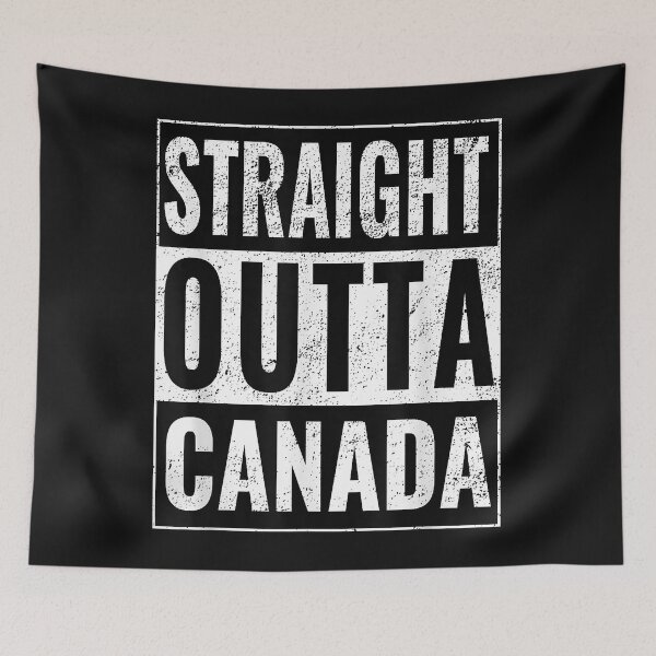 Artikelvorschau, Straight Outta Canada - Straight Out of Canada entworfen und verkauft von Evrard122344.