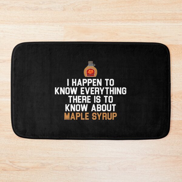 Item preview, I Happen To Know Everything There Is To Know About Maple Syrup Wedding Crashers Essential T designed and sold by ximenagene.