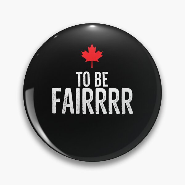 Artikelvorschau, To Be Fairrrr Fair Canada Canadian Maple Leaf Letterkenny entworfen und verkauft von Evrard122344.