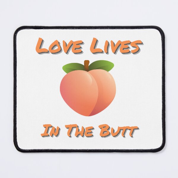 Item preview, Love Lives in the Butt designed and sold by Huntch.
