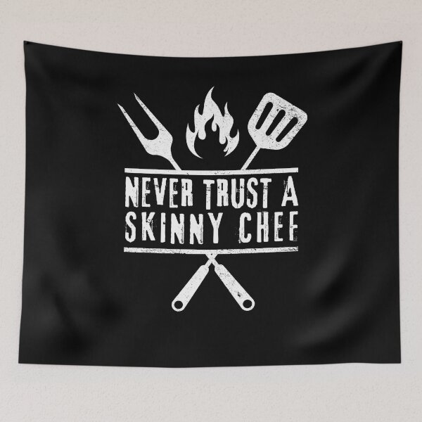 Item preview, Never Trust a Skinny Chef - Funny Chef Sayings designed and sold by MacAndMoose.