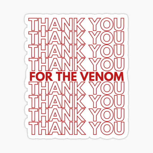 Thank You (For the Venom)    Sticker