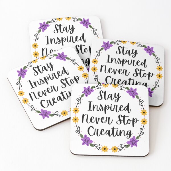 Item preview, Stay Inspired Never Stop Creating - Motivational Quotes  designed and sold by chetan786.