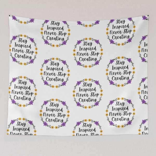 Item preview, Stay Inspired Never Stop Creating - Motivational Quotes  designed and sold by chetan786.