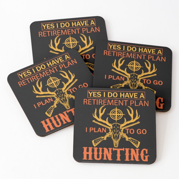 Item preview, Yes I do have a retirement plan I plan to go Hunting  designed and sold by sweary12.