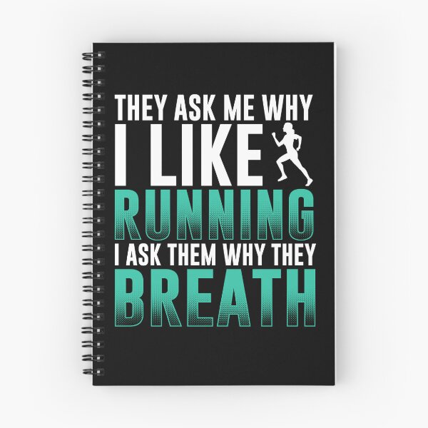 Item preview, They Ask Me Why I Like Running - I Ask Them Why They Breath designed and sold by GoldenBuffalo79.