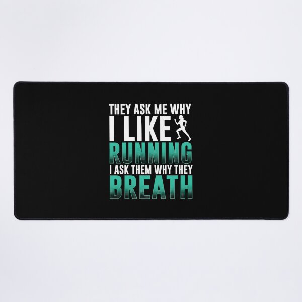Item preview, They Ask Me Why I Like Running - I Ask Them Why They Breath designed and sold by GoldenBuffalo79.