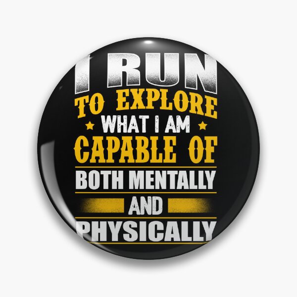 Item preview, I Run To Explore What I Am Capable Of Both Mentally And Physiccally designed and sold by GoldenBuffalo79.