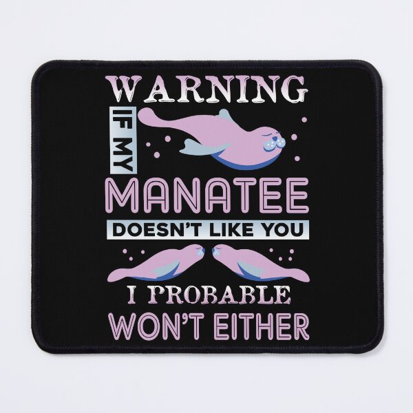 Item preview, If My Manatee Doesn't Like You designed and sold by UnknownArtistt.