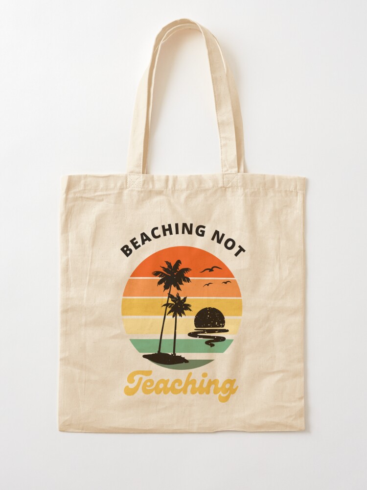 Beaching not sale teaching tote