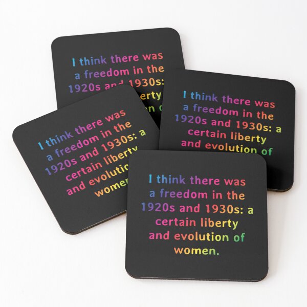 Item preview, Quote I Think There Was A Freedom In The 1920s And 1930s A Certain Liberty And Evolution Of  designed and sold by saurelmosert.