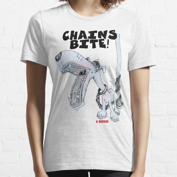 Chains Bite - Dogs Deserve Better Essential T-Shirt