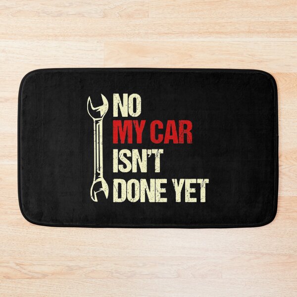 Item preview, No My Car Isn't Done Yet Tools Mechanic Garage Hobby designed and sold by adxota.