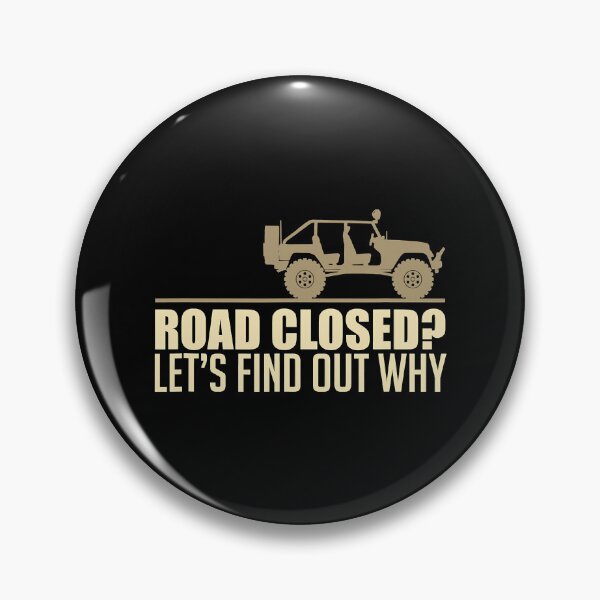 Item preview, Road Closed Let's Find Out Why Funny Off-Roading Dirt Race designed and sold by adxota.