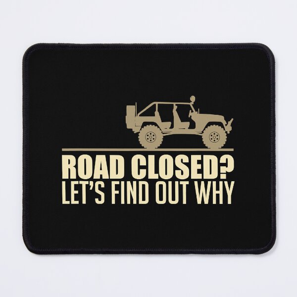 Item preview, Road Closed Let's Find Out Why Funny Off-Roading Dirt Race designed and sold by adxota.