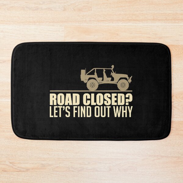 Item preview, Road Closed Let's Find Out Why Funny Off-Roading Dirt Race designed and sold by adxota.
