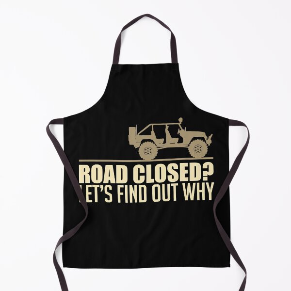 Item preview, Road Closed Let's Find Out Why Funny Off-Roading Dirt Race designed and sold by adxota.