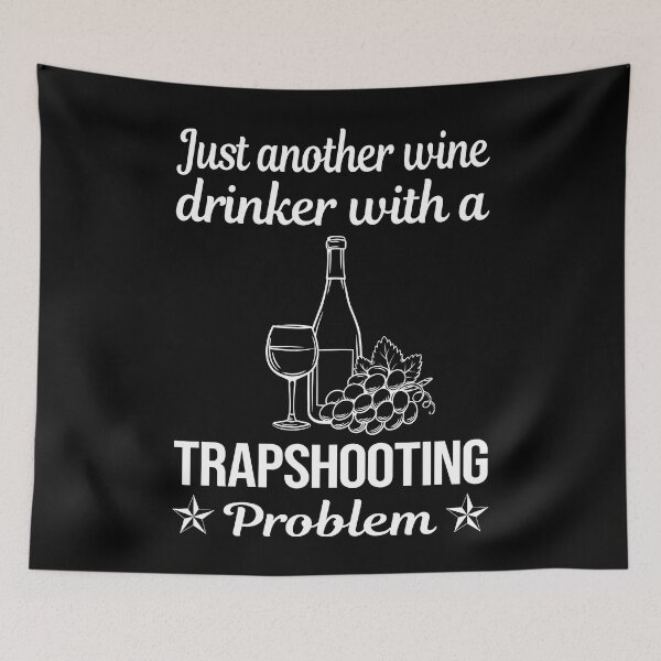 Item preview, Wine Drinker Trapshooting Trap Shooting Clay Target Shooting designed and sold by zuehloxerxk.