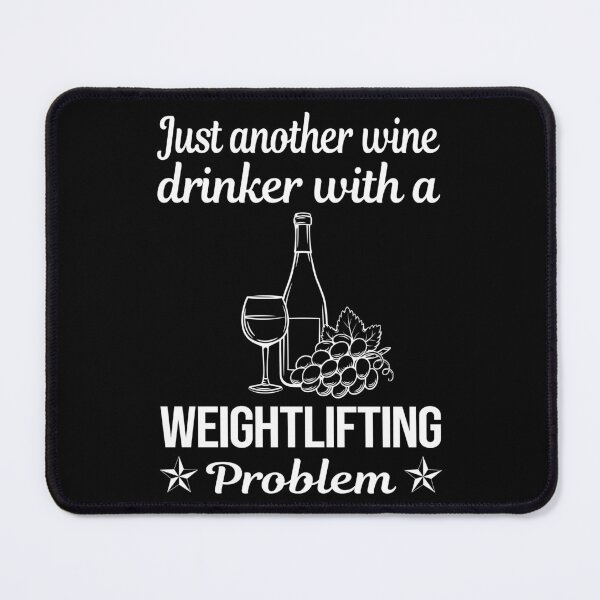 Item preview, Wine Drinker Weightlifting Lifting designed and sold by zuehloxerxk.