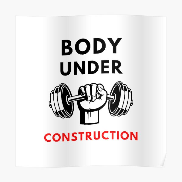 "Body Under Construction funny quotes" Poster for Sale by