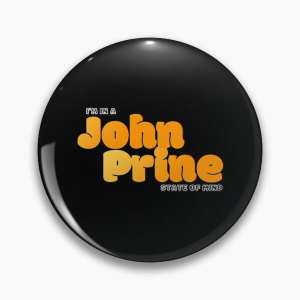 Item preview, I_m In A John Prine State of Mind    designed and sold by HonnyLikema.