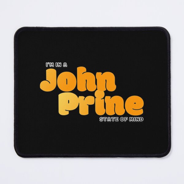 Item preview, I_m In A John Prine State of Mind    designed and sold by HonnyLikema.
