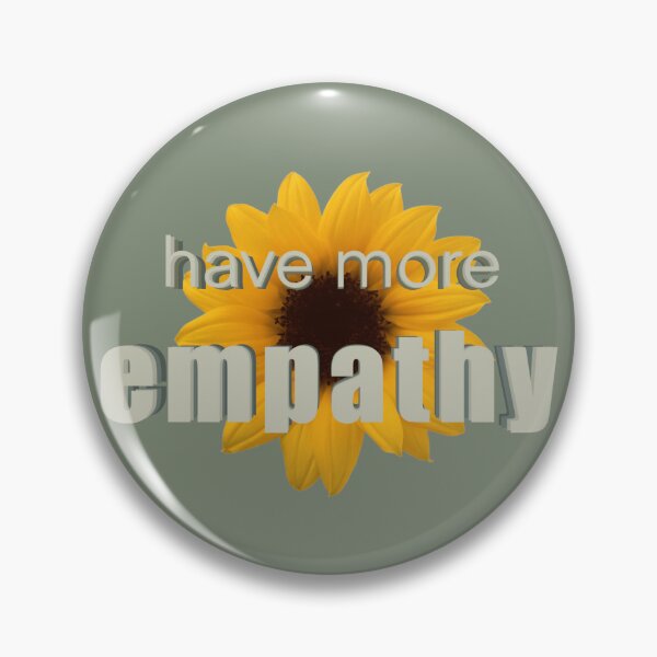 Item preview, Have More Empathy Floral designed and sold by PathfinderCP.