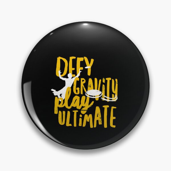 Item preview, Defy Gravity - Play Ultimate Frisbee Disc Golf designed and sold by SherriLee12.