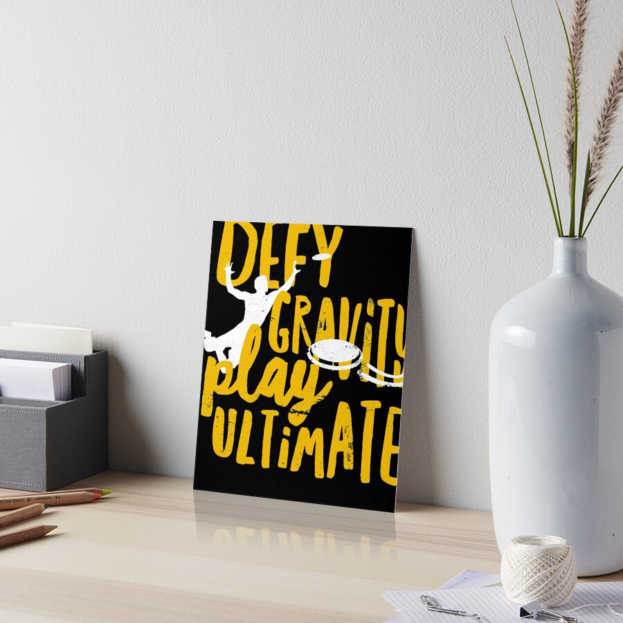 "Defy Gravity Play Ultimate Frisbee Disc Golf" Art Board Print by