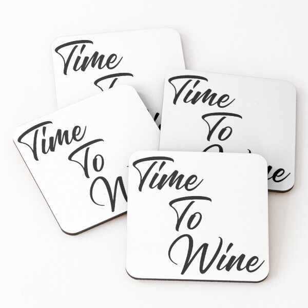 Item preview, Time To Wine. Funny Wine Lover Quote. designed and sold by That Cheeky Tee.