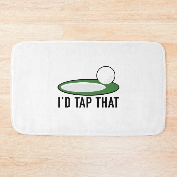 Item preview, I Would TAP THAT - GOLF designed and sold by AubreeFashion.