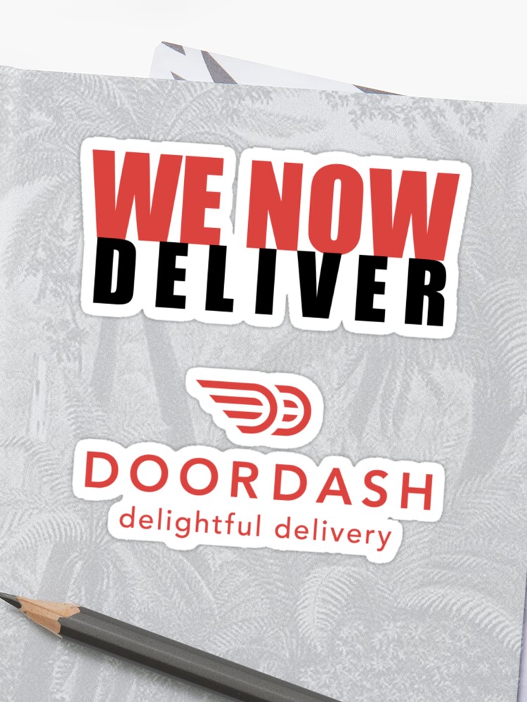 Doordash Restaurant Sign Sticker We Now Deliver Sticker By Purecreations