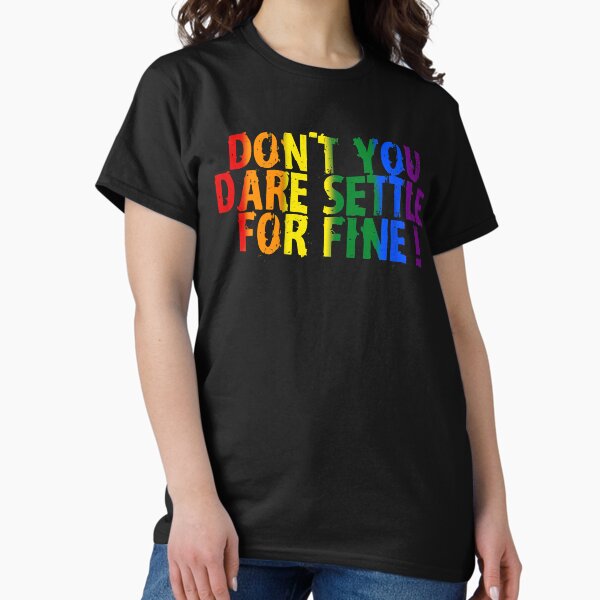 Aperçu de l'œuvre N'ose pas te contenter d'une belle Pride créée et vendue par Lostboysvinta.