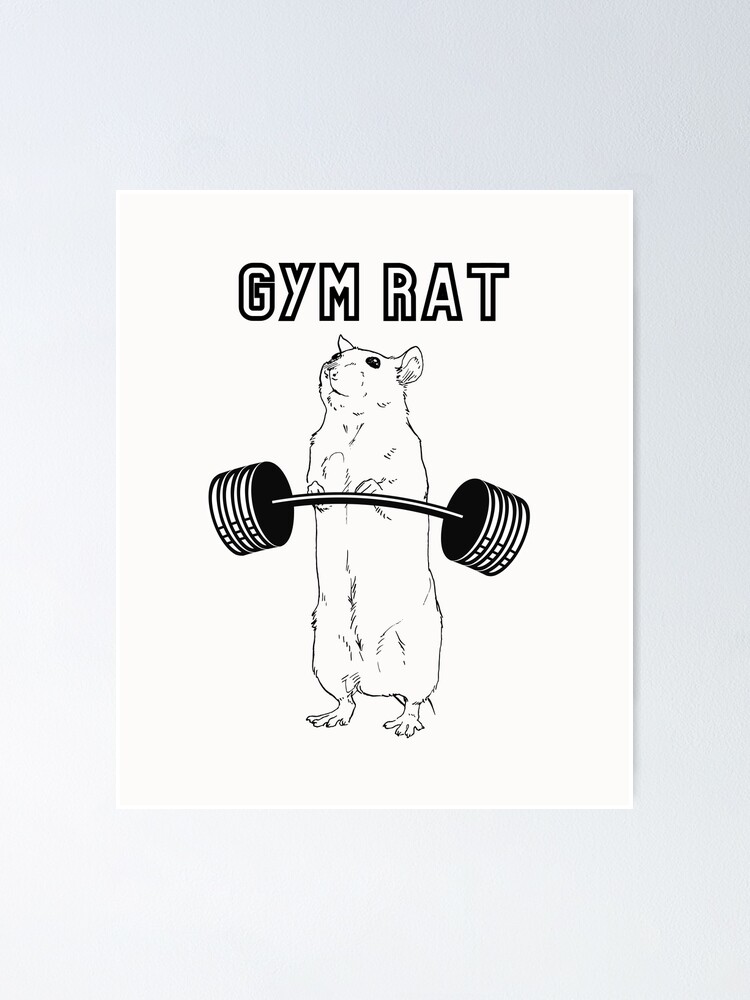 Gym Rat Posters for Sale