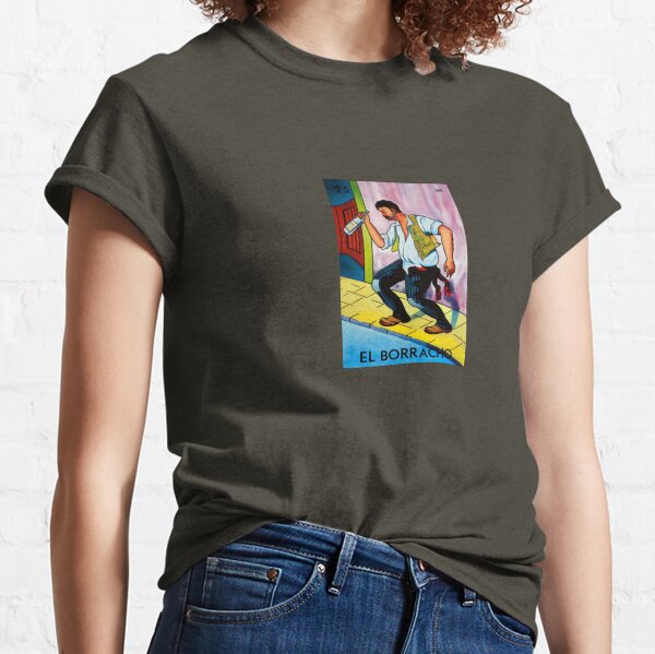 El Borracho - Loteria Classic T-Shirt