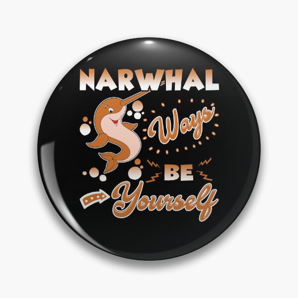 Item preview, Narwhal Ways Be Yourself designed and sold by UnknownArtistt.