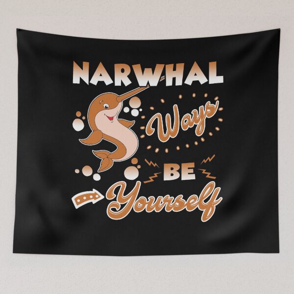 Item preview, Narwhal Ways Be Yourself designed and sold by UnknownArtistt.