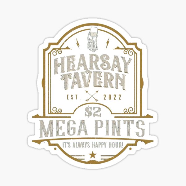 Pegatina Hearsay Tavern EST 2022 Mega Pinta De Eddejosspa Redbubble