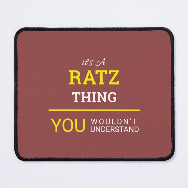 Item preview, aIt_s A Ratz Thing You Wouldn_t Understand - Cute RatzCopy of ratz             designed and sold by DangerDay.