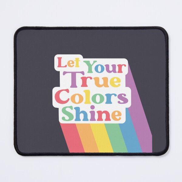 Item preview, Let Your True Colors Shine Colorful Rainbow Pride designed and sold by SenkinGraphics.