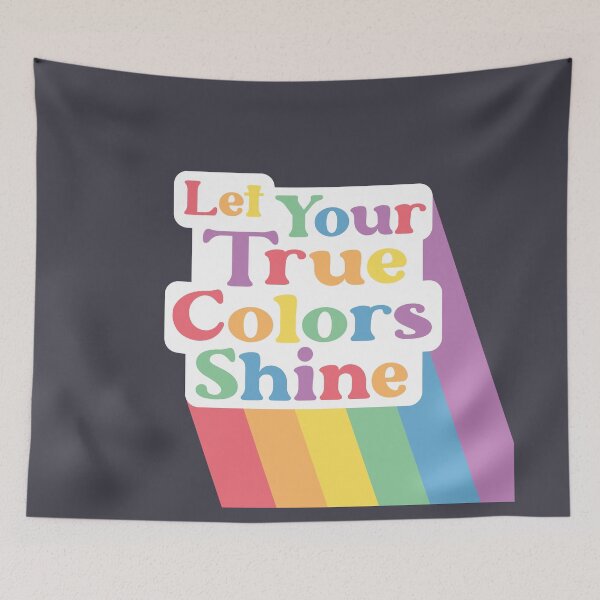Item preview, Let Your True Colors Shine Colorful Rainbow Pride designed and sold by SenkinGraphics.