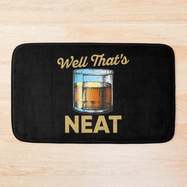 Item preview, Well That's Neat Whiskey Bourbon Lovers designed and sold by xmjajd.